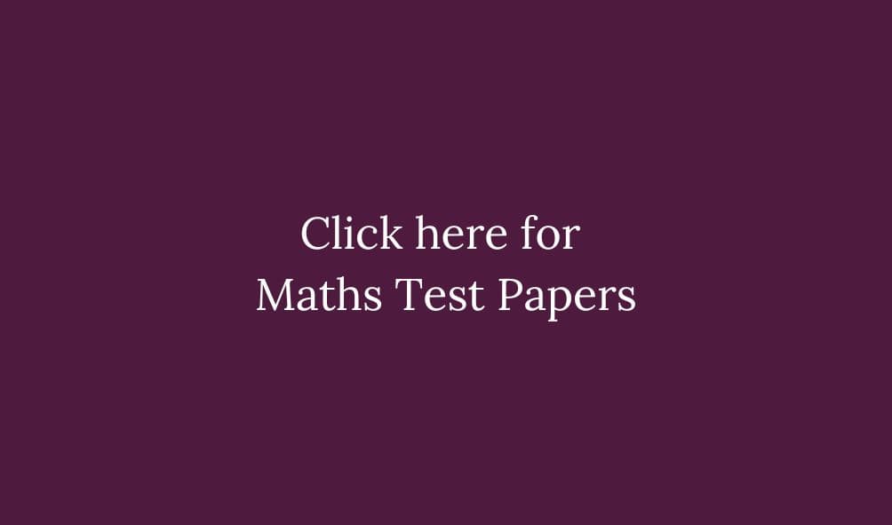 Click here for Maths Test Papers