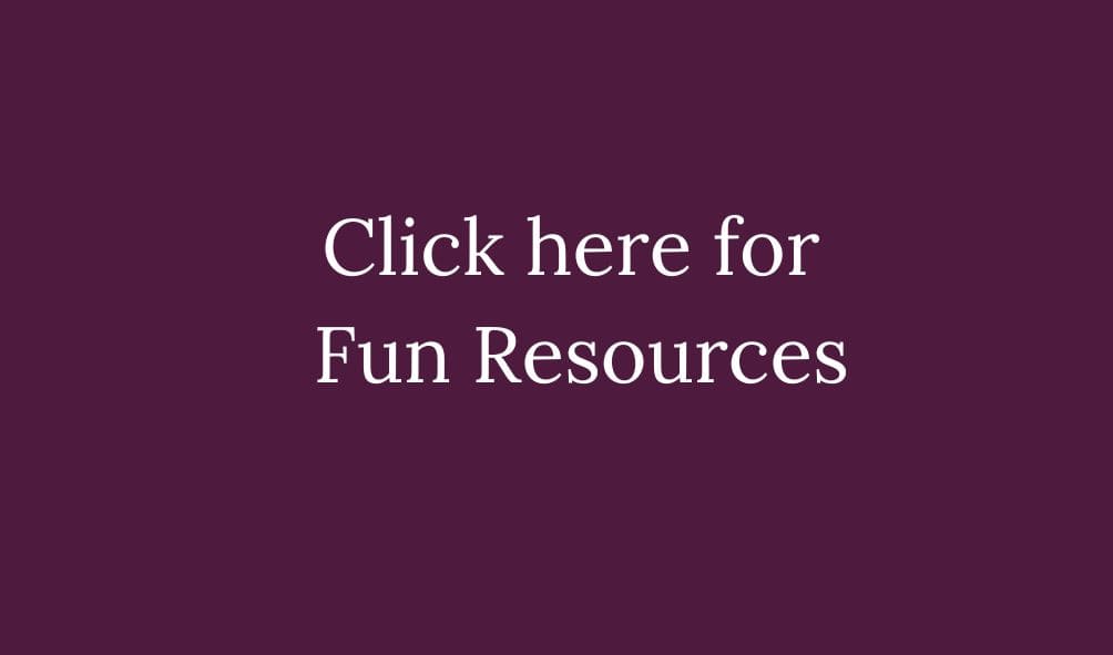 Click here for Fun Resources